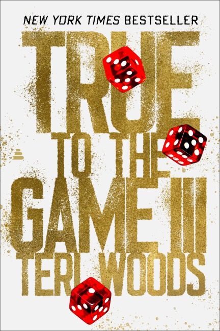 True to the Game III - Teri Woods