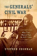 Cover-Bild zum Titel 'The Generals' Civil War' von 'Stephen Cushman'