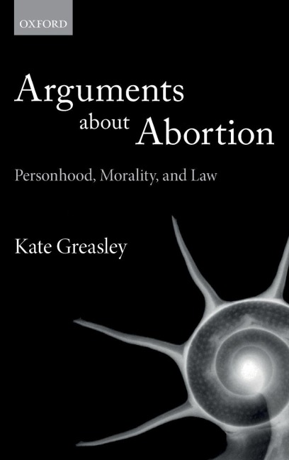 Arguments about Abortion - Kate Greasley
