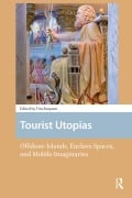Cover-Bild zum Titel 'Tourist Utopias' von ''