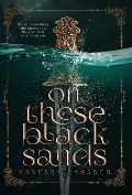 Cover-Bild zum Titel 'On These Black Sands' von 'Vanessa Rasanen'