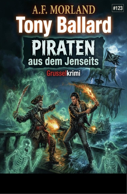 Tony Ballard #123 - Piraten aus dem Jenseits - A. F. Morland