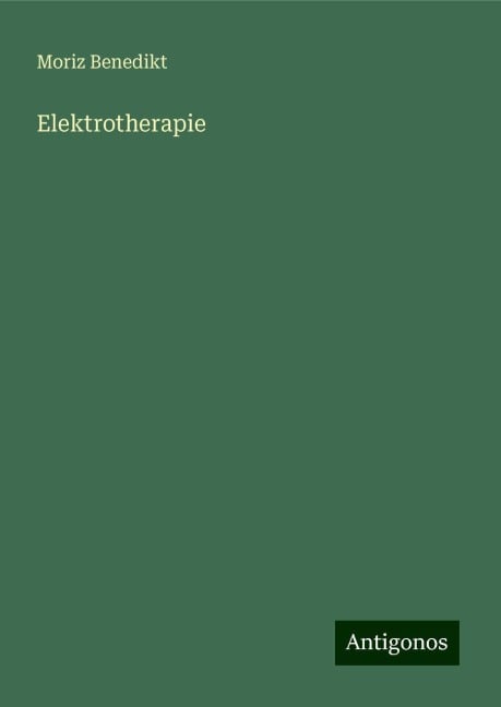 Elektrotherapie - Moriz Benedikt