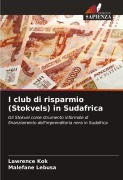 Cover-Bild zum Titel 'I club di risparmio (Stokvels) in Sudafrica' von 'Lawrence Kok, Malefane Lebusa'