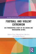 Cover-Bild zum Titel 'Football and Violent Extremism' von 'Alberto Testa, Massimiliano Maidano, Hadidza Borovic'