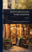Cover-Bild zum Titel 'Revue des Ã(c)tudes rabelaisienne' von ''