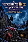 Cover-Bild zum Titel 'Das versteinerte Herz von Scheibenberg' von 'Matze K'
