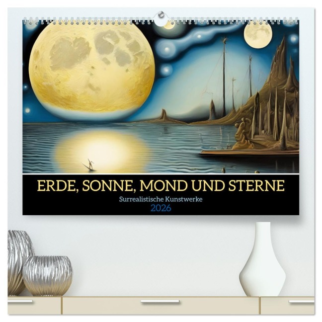 Erde, Sonne, Mond und Sterne Surrealistische Kunstwerke (hochwertiger Premium Wandkalender 2026 DIN A2 quer), Kunstdruck in Hochglanz - Martina Marten
