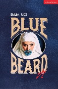 Cover-Bild zum Titel 'Blue Beard' von 'Emma Rice'