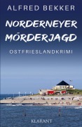 Cover-Bild zum Titel 'Norderneyer Mörderjagd. Ostfrieslandkrimi' von 'Alfred Bekker'