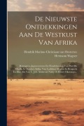 Cover-Bild zum Titel 'De Nieuwste Ontdekkingen Aan De Westkust Van Afrika: Reistogten, Jagtavonturen En Handelsreizen Van Paul Du Chaillu In Midden-afrika, Van Ladislaus Ma' von 'Hermann Wagner'