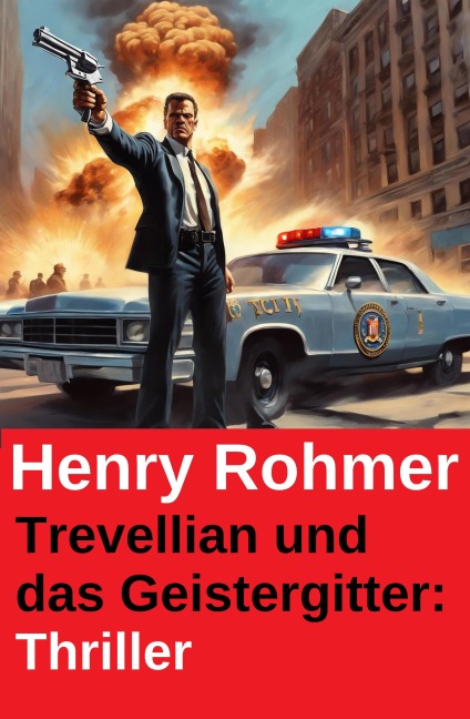 Trevellian und das Geistergitter: Thriller - Henry Rohmer