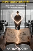 Cover-Bild zum Titel 'DEINE SOULVERÄNITÄT' von 'Arthur Loosen'