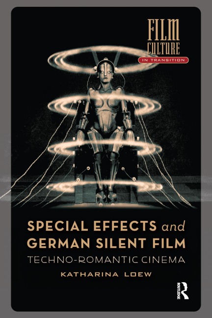 Special Effects and German Silent Film - Katharina Loew