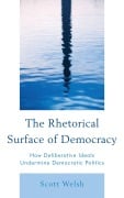 Cover-Bild zum Titel 'The Rhetorical Surface of Democracy' von 'Scott Welsh'