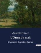 Cover-Bild zum Titel 'L'Orme du mail' von 'Anatole France'