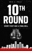 Cover-Bild zum Titel '10th Round' von 'Eric J. Polli'