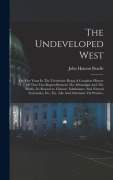 Cover-Bild zum Titel 'The Undeveloped West' von 'John Hanson Beadle'