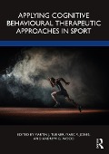Cover-Bild zum Titel 'Applying Cognitive Behavioural Therapeutic Approaches in Sport' von ''