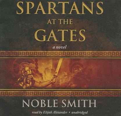 Spartans at the Gates - Noble Smith