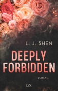 Cover-Bild zum Titel 'Deeply Forbidden' von 'L. J. Shen'