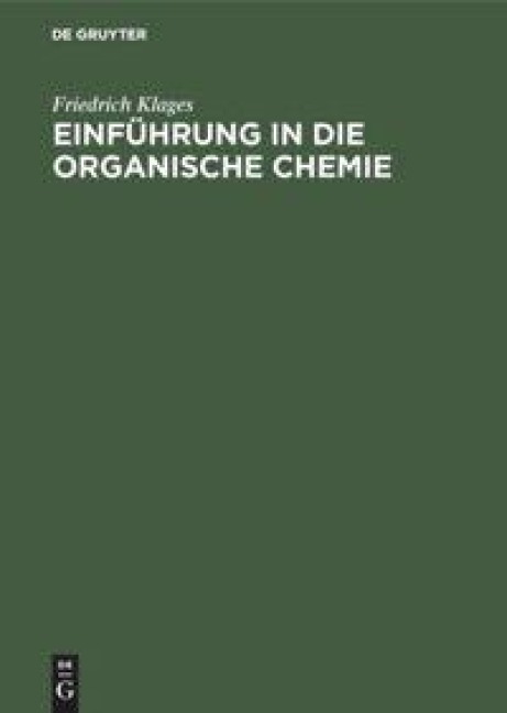 Einführung in die organische Chemie - Friedrich Klages