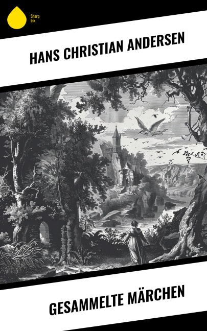 Gesammelte Märchen - Hans Christian Andersen