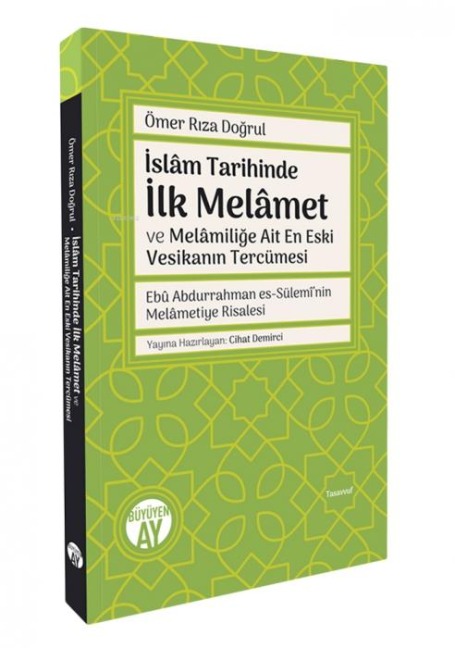 Islam Tarihinde Ilk Melamet ve Melamilige Ait En Eski Vesikanin Tercümesi - Ömer Riza Dogrul