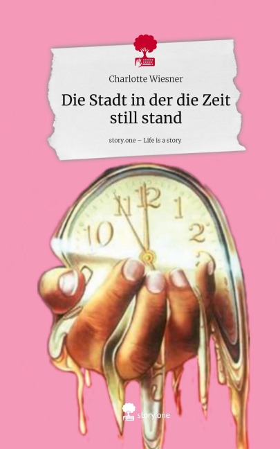 Die Stadt in der die Zeit still stand. Life is a Story - story.one - Charlotte Wiesner