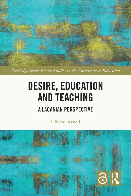 Desire, Education and Teaching - Håvard Åsvoll