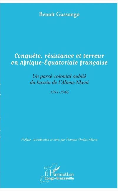 Conquête, résistance et terreur en Afrique - Equatoriale française - Gassongo
