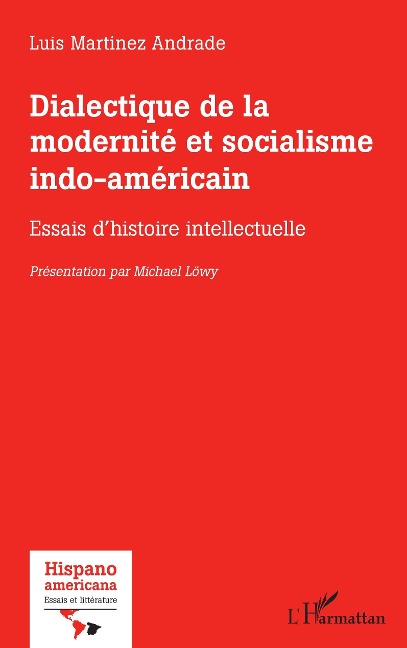Dialectique de la modernité et socialisme indo-américain - Martinez Andrade