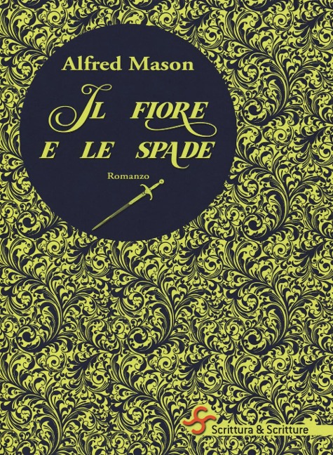 Il fiore e le spade - Alfred E. Mason
