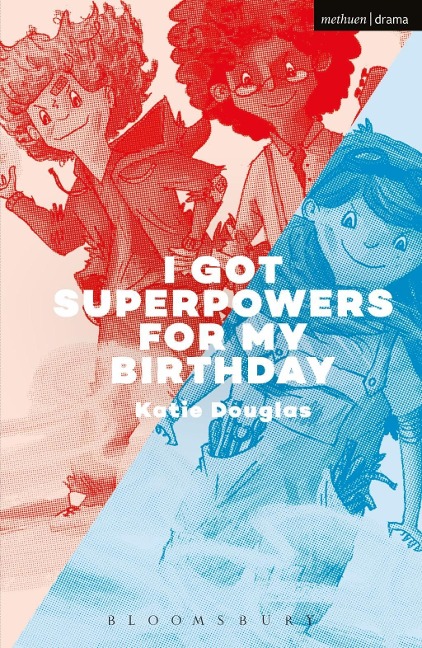 I Got Superpowers For My Birthday - Katie Douglas