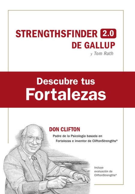 Descubre Tus Fortalezas + Código (Strength Finder 2.0 Spanish Edition) - Tom Rath
