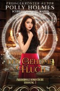 Cover-Bild zum Titel 'Der geheime Fluch' von 'Polly Holmes, P. L. Harris'