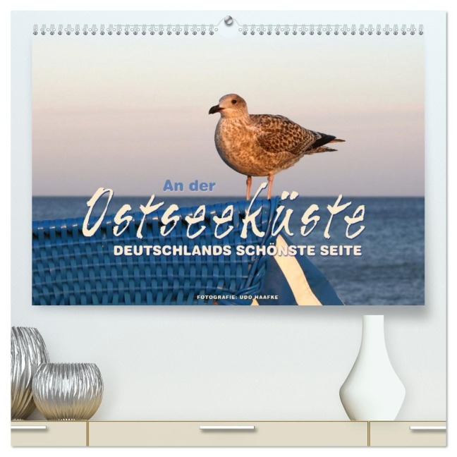 An der Ostseeküste - Deutschlands schönste Seite (hochwertiger Premium Wandkalender 2027 DIN A2 quer), Kunstdruck in Hochglanz - Udo Haafke