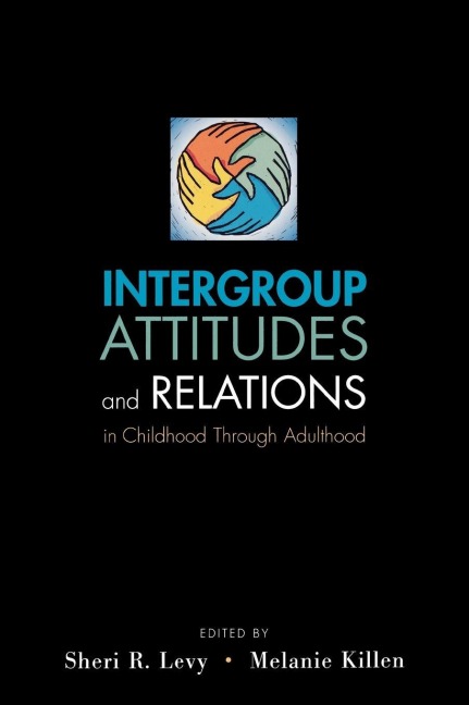 Intergroup Attitudes and Relations in Childhood Through Adulthood - David H. Bayley