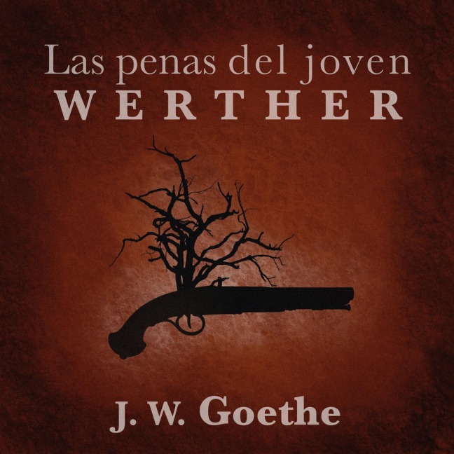 Las penas del joven Werther - Johann Wolfgang von Goethe