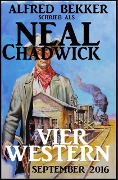 Neal Chadwick - Vier Western September 2016 - Alfred Bekker