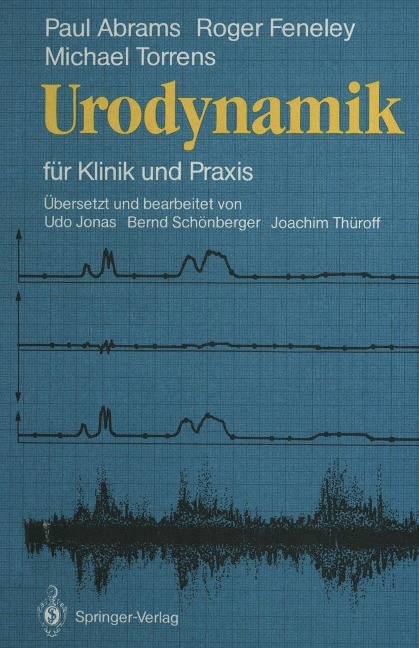 Urodynamik - Paul R. Abrams, Roger C. L. Feneley, Michael Torrens