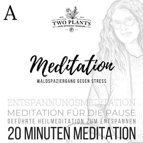 Waldspaziergang gegen Stress - Meditation A - 20 Minuten Meditation - Christiane M. Heyn, Johannes Kayser