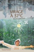 Cover-Bild zum Titel 'Virage à 37°C' von 'Pascale Dumont'