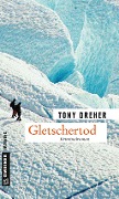 Gletschertod - Tony Dreher