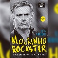 Mourinho Rockstar (resumo) - Luís Aguilar, Raul Oliveira Moreira