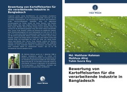 Bewertung von Kartoffelsorten für die verarbeitende Industrie in Bangladesch - Md. Mahfuzar Rahman, Mahfuza Afroj, Tuhin Suvra Roy