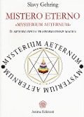 Cover-Bild zum Titel 'Mistero eterno. Mysterium aeternum. Il metodo della trasformazione magica' von 'Slavy Gehring'