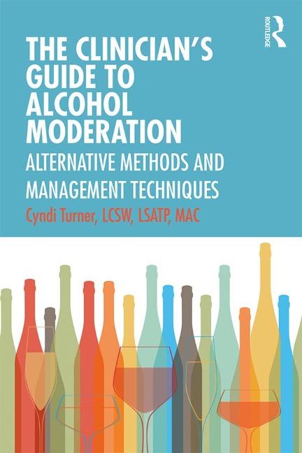 The Clinician's Guide to Alcohol Moderation - Cyndi Turner