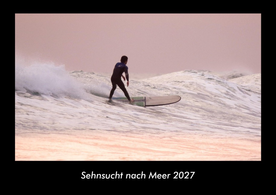 Sehnsucht nach Meer 2027 Fotokalender DIN A3 - Tobias Schmitt, Kevin Heber
