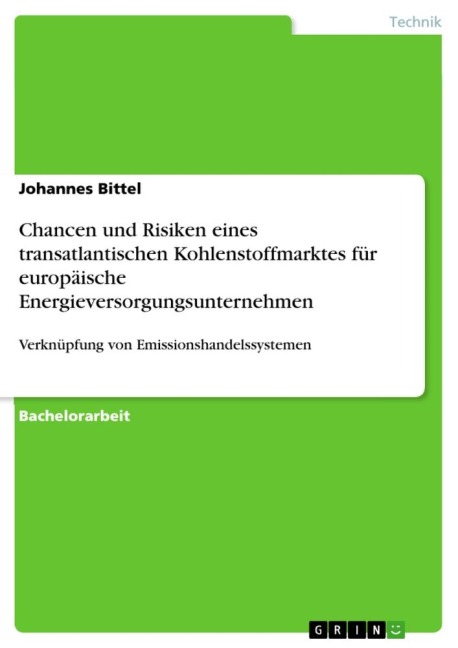 Chancen und Risiken eines transatlantischen Kohlenstoffmarktes für europäische Energieversorgungsunternehmen - Johannes Bittel